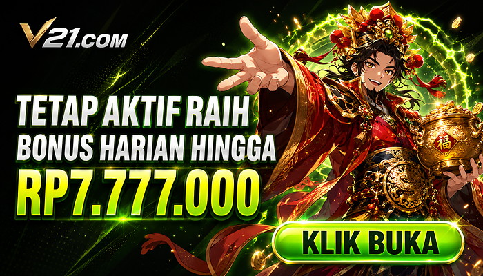 Tetap Aktif Raih Bonus Harian v21
